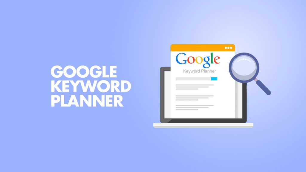 Google Keyword Planner Google Keyword Planner